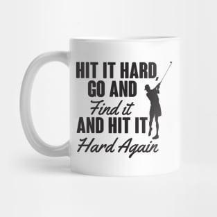 Hit it hard Mug